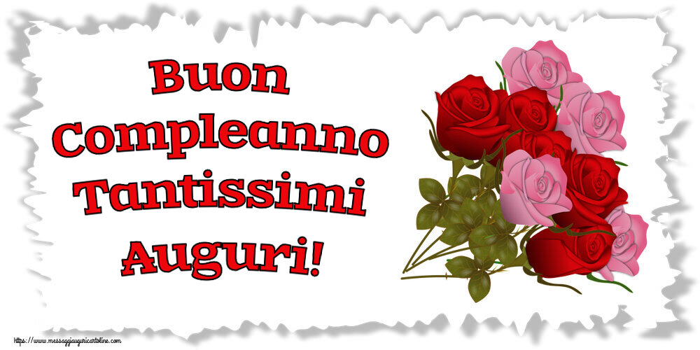 Cartoline di compleanno - Buon Compleanno Tantissimi Auguri! ~ nove rose - messaggiauguricartoline.com