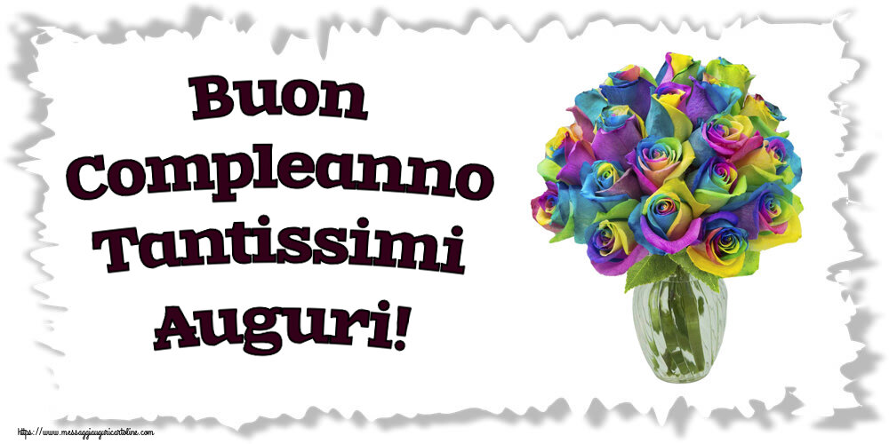 Compleanno Buon Compleanno Tantissimi Auguri! ~ rose arcobaleno in vaso