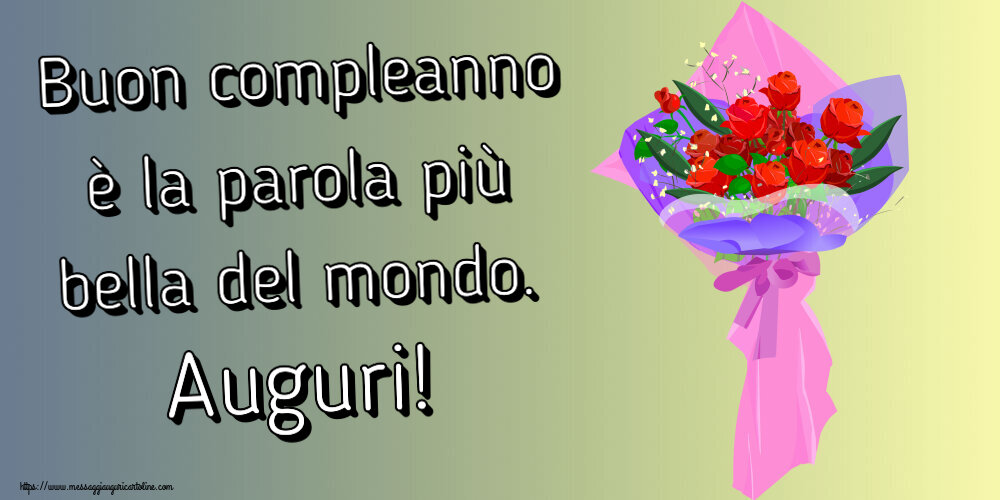 Cartoline di compleanno - Buon compleanno è la parola più bella del mondo. Auguri! ~ rose clipart - messaggiauguricartoline.com