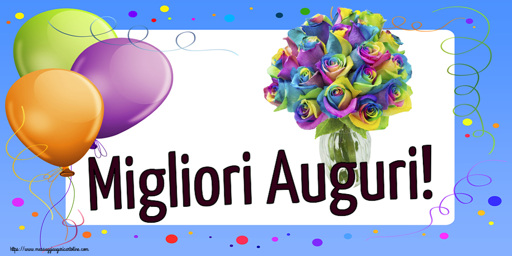 Cartoline di compleanno - Migliori Auguri! ~ rose arcobaleno in vaso - messaggiauguricartoline.com