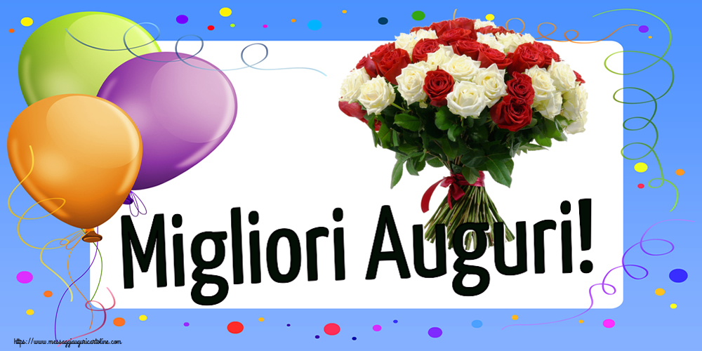 Cartoline di compleanno - Migliori Auguri! ~ bouquet di rose rosse e bianche - messaggiauguricartoline.com