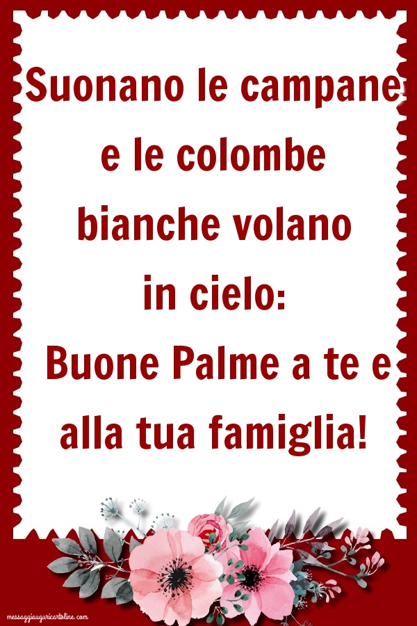 Cartoline Domenica delle Palme - Buone Palme a te e alla tua famiglia - messaggiauguricartoline.com