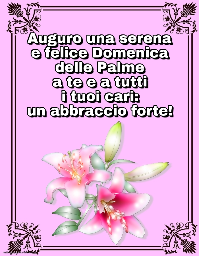 Cartoline Domenica delle Palme - Auguro una serena e felice Domenica delle Palme - messaggiauguricartoline.com