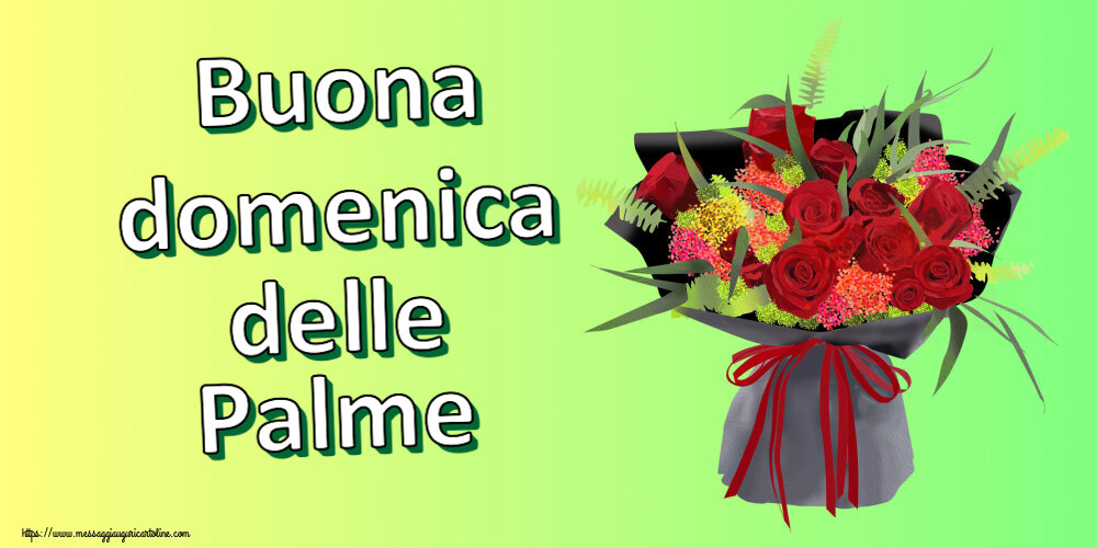 Cartoline Domenica delle Palme - Buona domenica delle Palme ~ composizione floreale con rose - messaggiauguricartoline.com