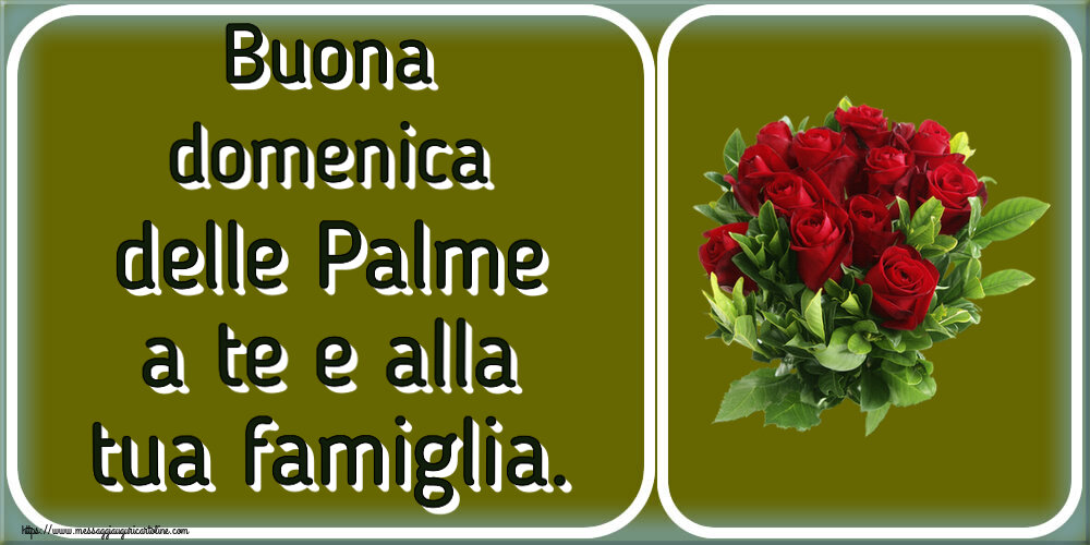 Buona domenica delle Palme a te e alla tua famiglia. ~ rose rosse