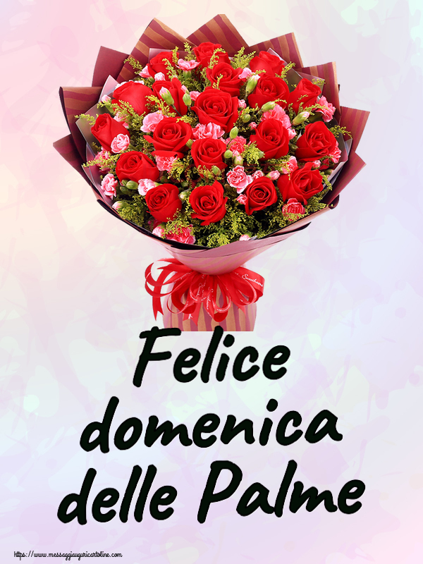 Cartoline Domenica delle Palme - Felice domenica delle Palme ~ rose rosse e garofani - messaggiauguricartoline.com