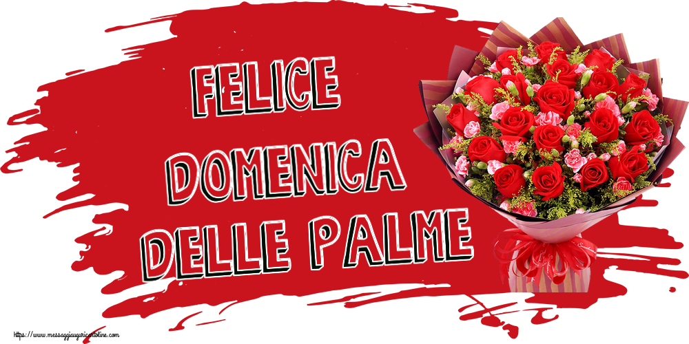 Cartoline Domenica delle Palme - Felice domenica delle Palme ~ rose rosse e garofani - messaggiauguricartoline.com