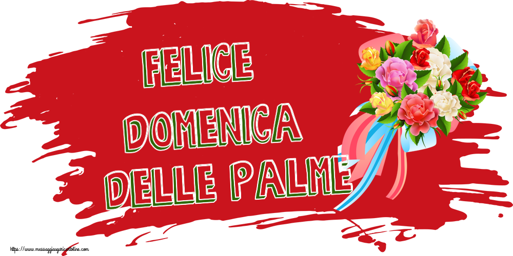 Cartoline Domenica delle Palme - Felice domenica delle Palme ~ bouquet di fiori multicolori - messaggiauguricartoline.com