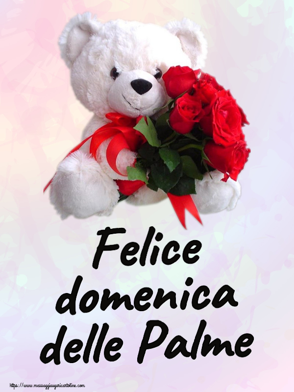 Cartoline Domenica delle Palme - Felice domenica delle Palme ~ orsacchiotto bianco con rose rosse - messaggiauguricartoline.com