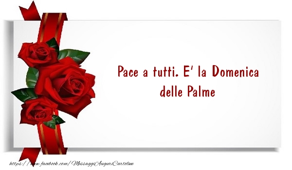 Cartoline Domenica delle Palme - Pace a tutti. E Buona Domenica delle Palme - messaggiauguricartoline.com