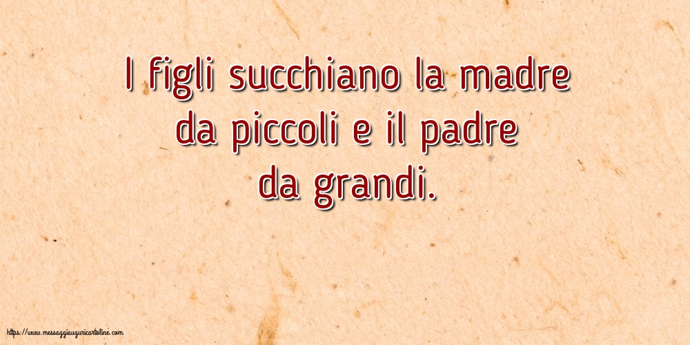 I figli succhiano la madre da piccoli