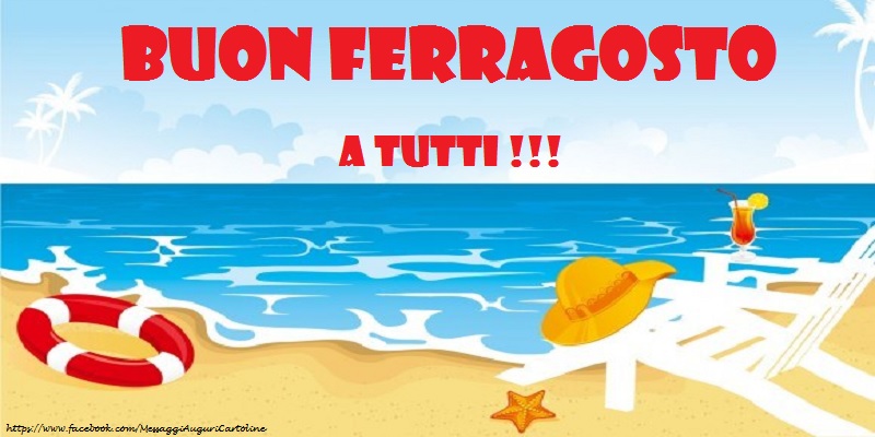 Buon Ferragosto a tutti