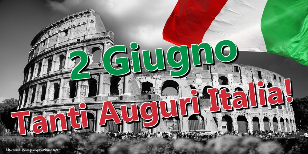Cartoline per la Festa della Repubblica - 2 Giugno Tanti Auguri Italia! - messaggiauguricartoline.com