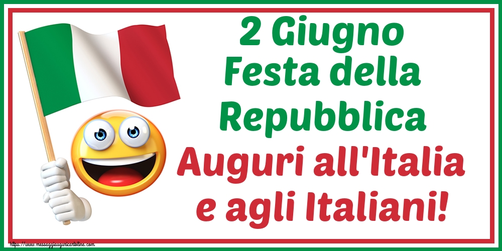 Cartoline per la Festa della Repubblica - 2 Giugno Festa della Repubblica Auguri all'Italia e agli Italiani! - messaggiauguricartoline.com