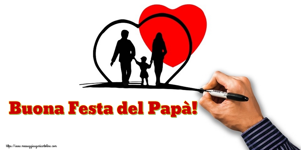 Cartoline per la Festa del Papà - Buona Festa del Papà! - messaggiauguricartoline.com