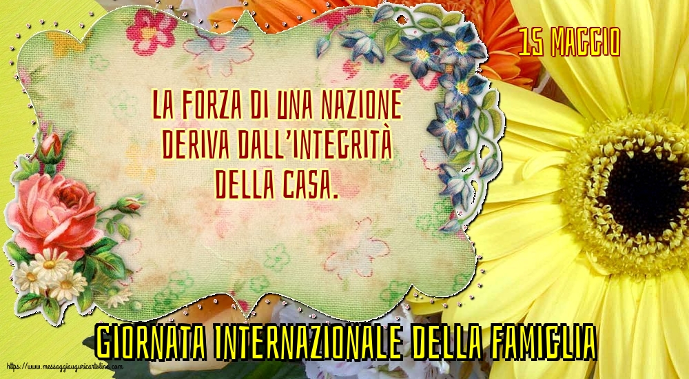 Cartoline per la Giornata della Famiglia - 15 Maggio - Giornata Internazionale della Famiglia - La forza di una nazione - messaggiauguricartoline.com