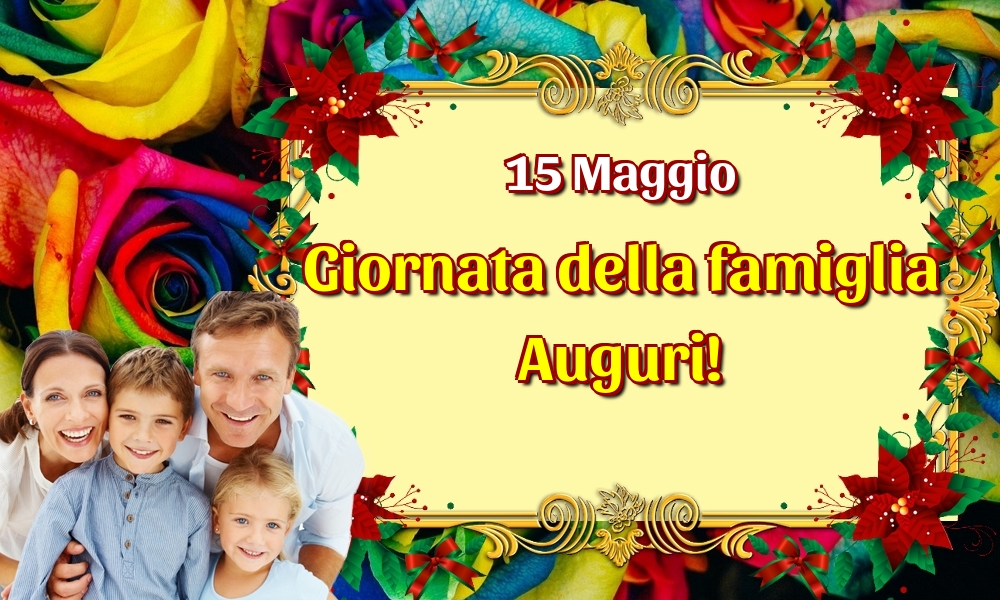 Cartoline per la Giornata della Famiglia - 15 Maggio Giornata della famiglia Auguri! - messaggiauguricartoline.com