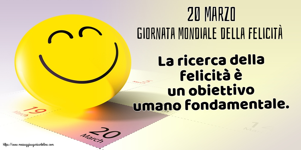 Giornata Internazionale della Felicità 20 Marzo - Giornata Mondiale della Felicità