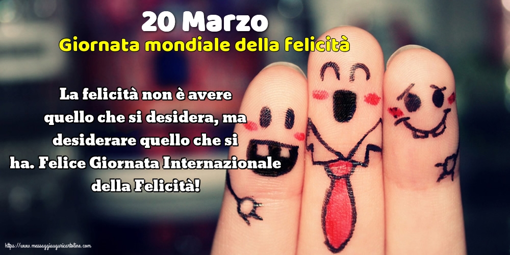 Giornata Internazionale della Felicità 20 Marzo - Giornata mondiale della felicità
