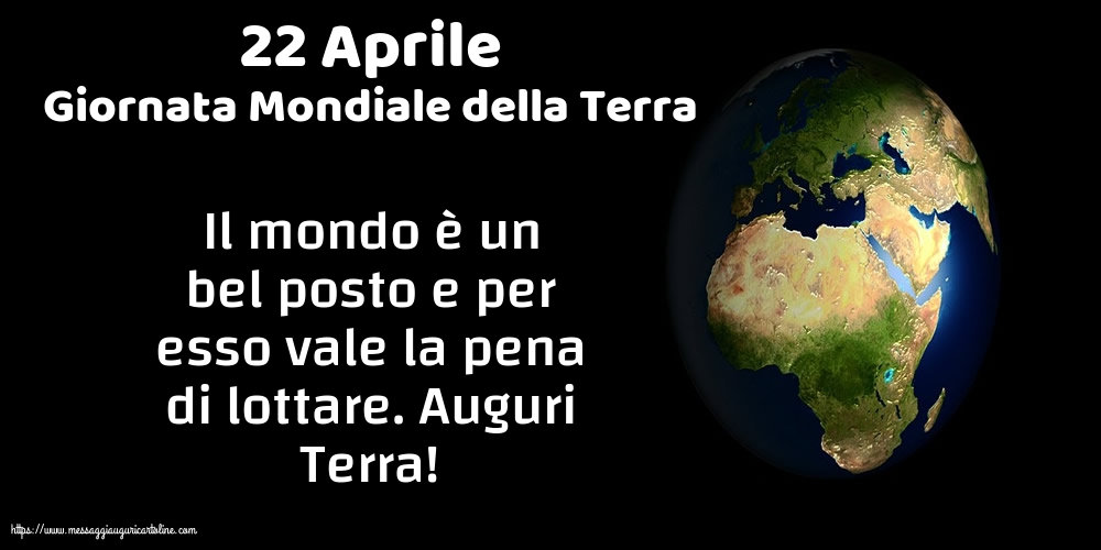 22 Aprile - Giornata Mondiale della Terra