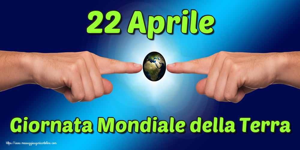 22 Aprile Giornata Mondiale della Terra