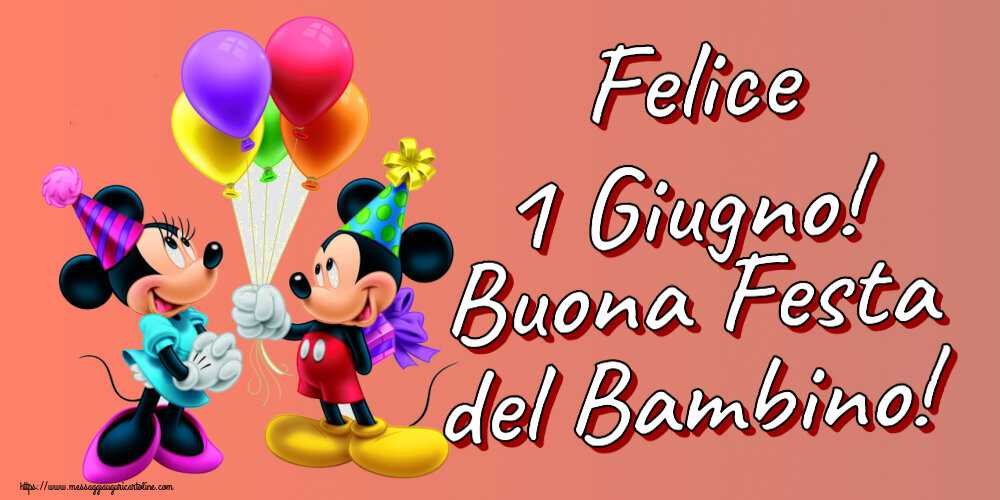 Felice 1 Giugno! Buona Festa del Bambino! ~ Mickey and Minnie mouse