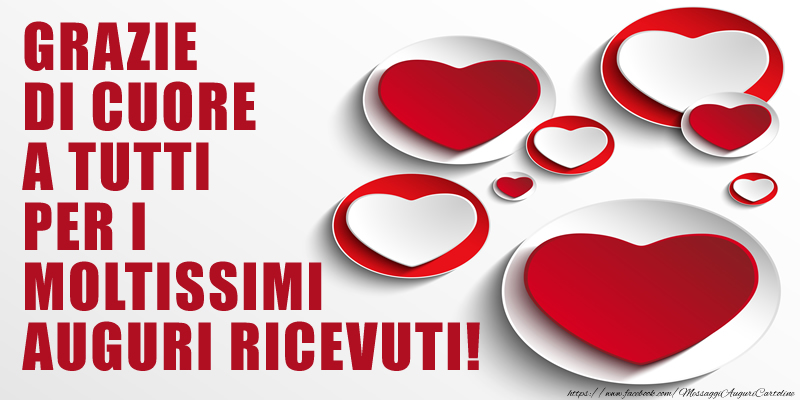 Grazie Grazie di cuore a tutti per i moltissimi auguri ricevuti!