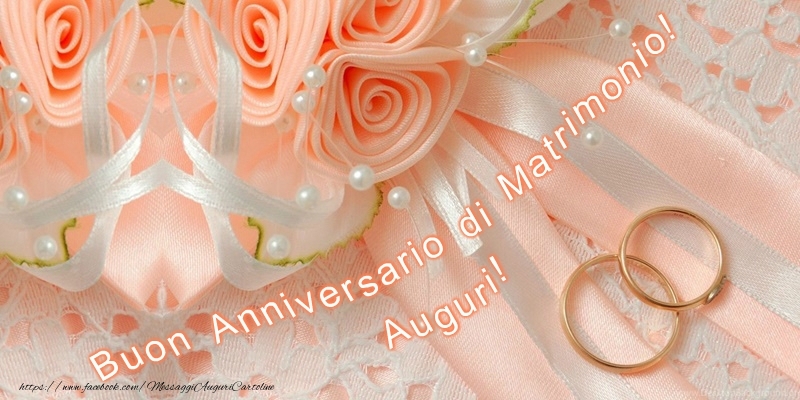 Matrimonio Buon Anniversario di Matrimonio! Auguri!