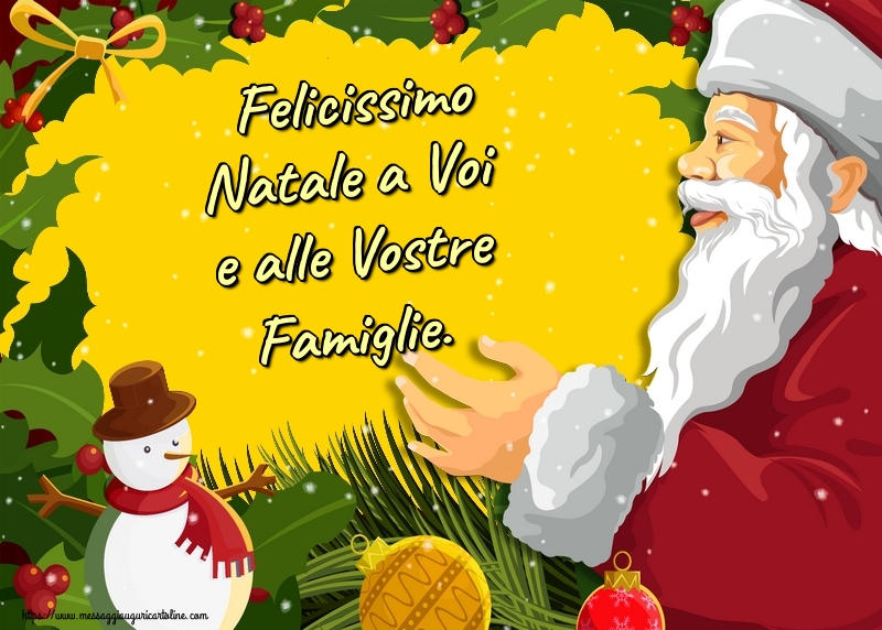 Cartoline di Natale - Felicissimo Natale a Voi e alle Vostre Famiglie. - messaggiauguricartoline.com