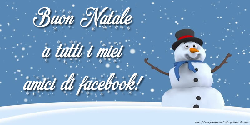 Buon Natale  a tutti i miei amici di facebook!