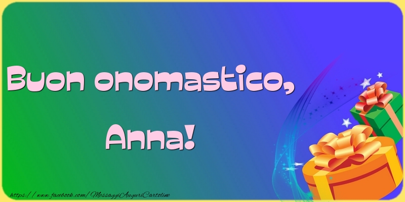Cartoline di onomastico - Buon onomastico, Anna! - messaggiauguricartoline.com