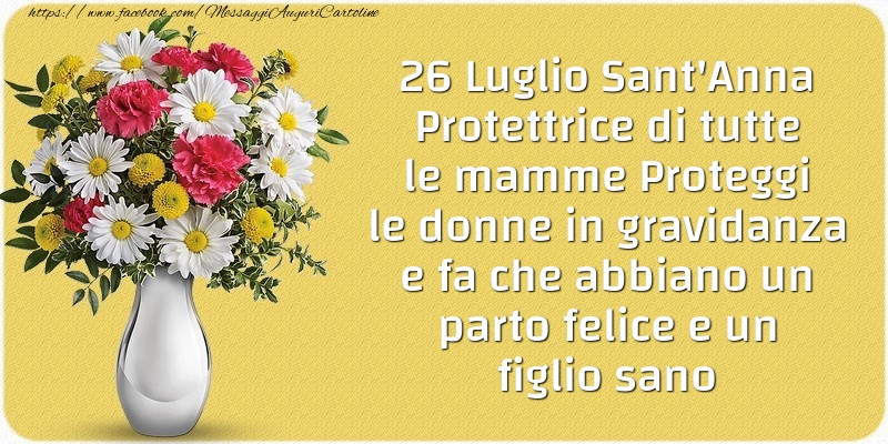 Cartoline di onomastico - 26 Luglio Sant'Anna Protettrice di tutte le mamme - messaggiauguricartoline.com