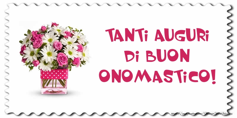 Tanti Auguri di Buon Onomastico! 27-08-2016