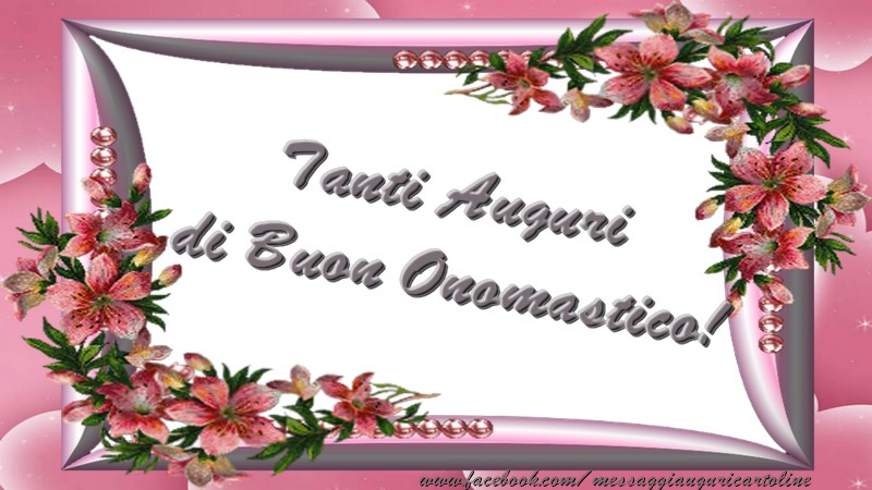 Tanti Auguri di Buon Onomastico!