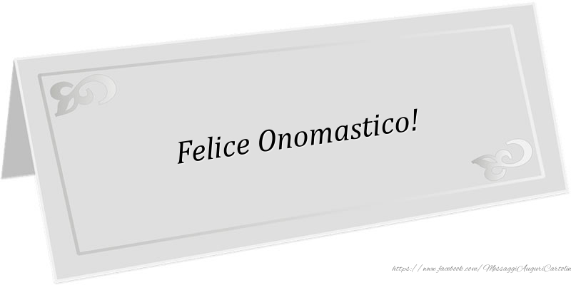 Cartoline di onomastico - Felice Onomastico! - messaggiauguricartoline.com
