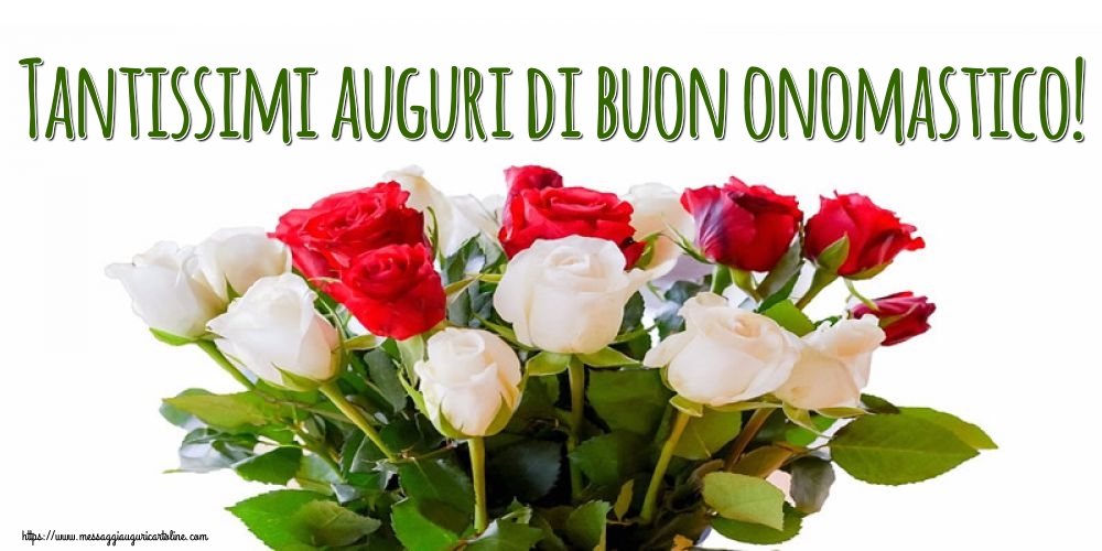 Onomastico Tantissimi auguri di	buon onomastico!