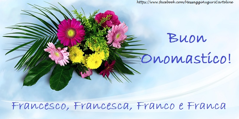 Cartoline di onomastico - Buon Onomastico Francesco, Francesca, Franco e Franca - messaggiauguricartoline.com