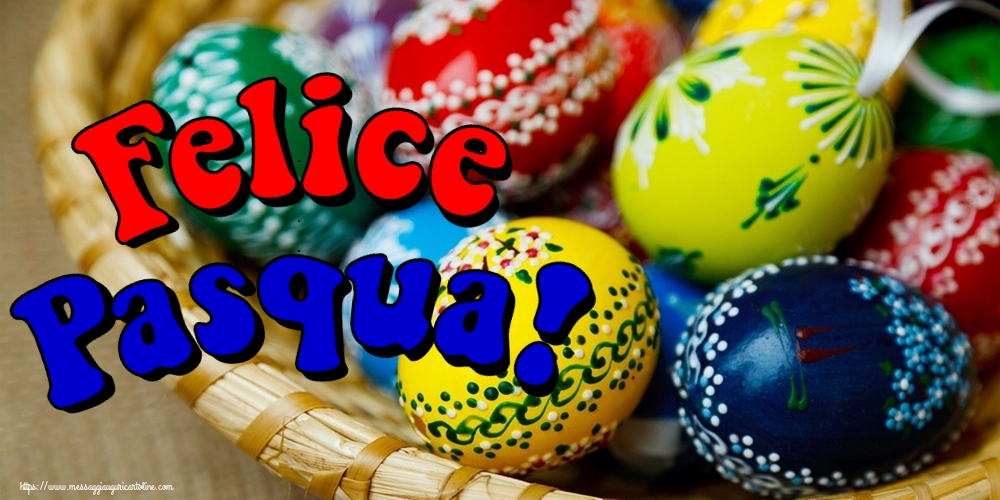 Cartoline di Pasqua - Felice Pasqua! - messaggiauguricartoline.com