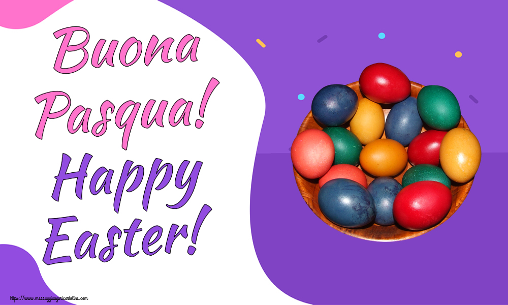 Pasqua Buona Pasqua! Happy Easter! ~ uova colorate in una ciotola