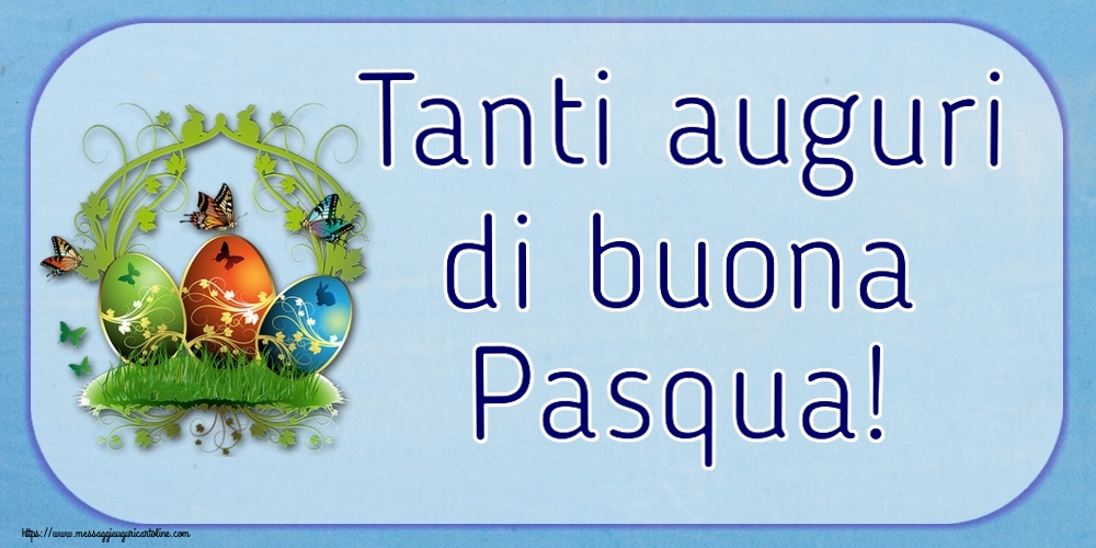 Cartoline di Pasqua - Tanti auguri di buona Pasqua! ~ composizione con uova e farfalle - messaggiauguricartoline.com
