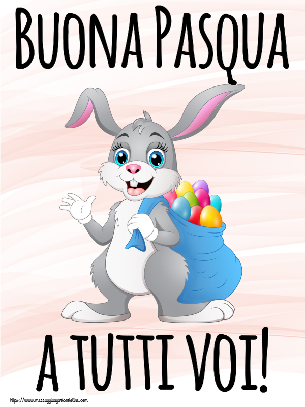 Pasqua Buona Pasqua a tutti voi! ~ Coniglio con un sacchetto di uova colorate