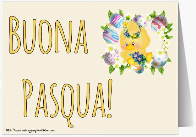 Cartoline di Pasqua - Buona Pasqua! ~ pulcino, uova e fiori - messaggiauguricartoline.com