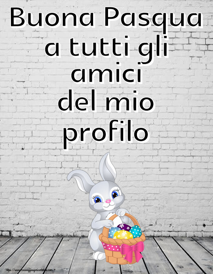 Buona Pasqua a tutti gli amici del mio profilo ~ coniglietto simpatico con un cestino di uova
