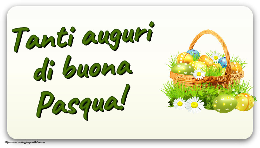 Cartoline di Pasqua - Tanti auguri di buona Pasqua!