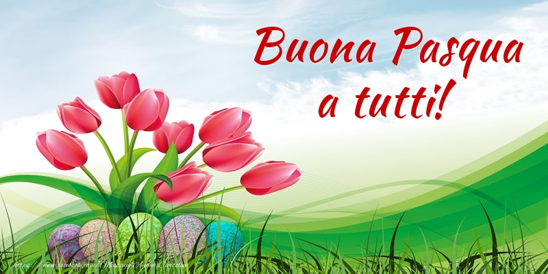 Cartoline di Pasqua - Buona Pasqua a tutti! - messaggiauguricartoline.com