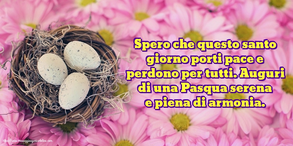 Auguri di una Pasqua serena e piena di armonia