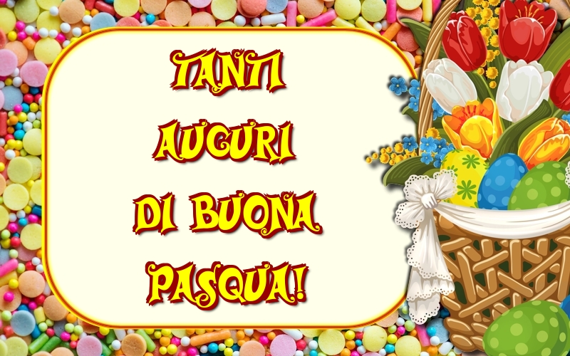 Cartoline di Pasqua - Tanti auguri di buona Pasqua! - messaggiauguricartoline.com