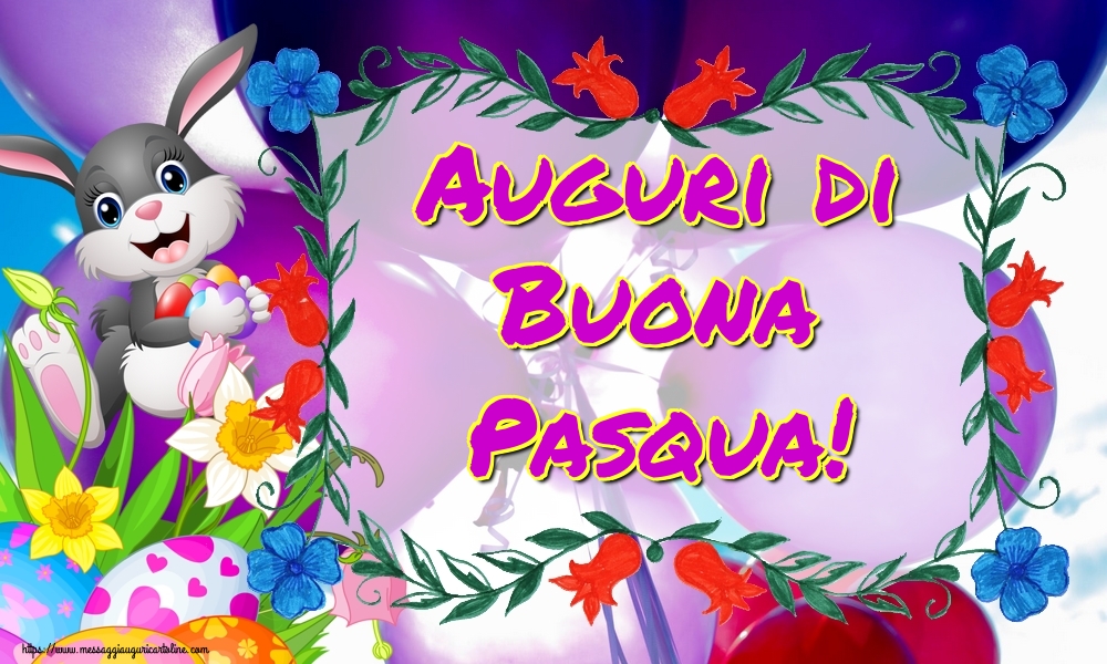 Cartoline di Pasqua - Auguri di Buona Pasqua! - messaggiauguricartoline.com