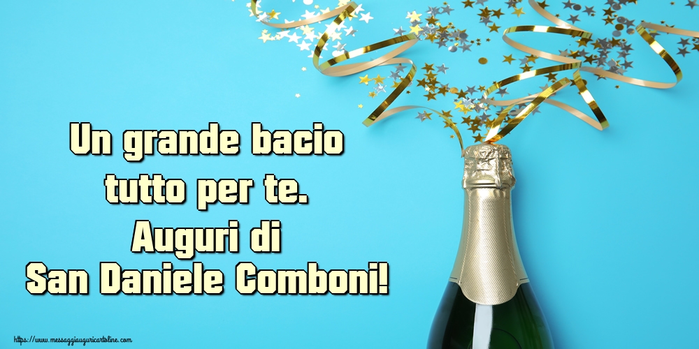 Cartoline per la San Daniele Comboni - Un grande bacio tutto per te. Auguri di San Daniele Comboni! - messaggiauguricartoline.com