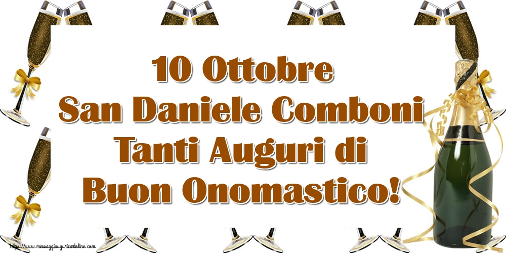 10 Ottobre San Daniele Comboni Tanti Auguri di Buon Onomastico!